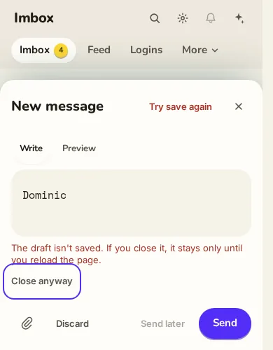 Composer with Try save again in the header, the message The draft isn't saved. If you close it, it stays only until you reload the page, and a focused Close anyway button above the footer.
